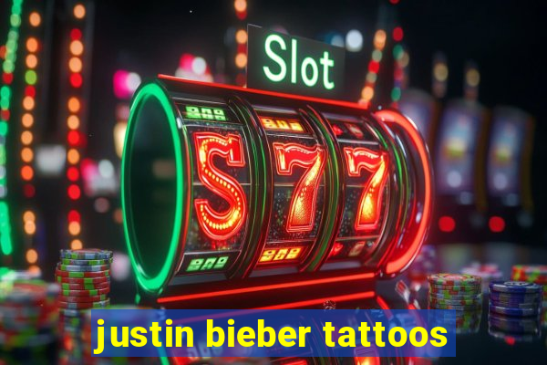 justin bieber tattoos